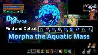 Core Keeper | Find and Defeat Morpha the Aquatic Mass