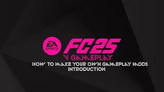 EA Sports FC 25 | Как создать свой игровой мод (руководство для начинающих) | Введение