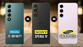 Meizu 20 Infinity vs Sony Xperia 1 V vs Samsung Galaxy S23+