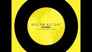 Kill FM - All Day (Extended Mix)