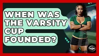 When Was The Varsity Cup Founded? - The Rugby Pros