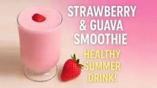 Strawberry & Guava Smoothie | Healthy Tropical Drink for Summer & Weight Loss
