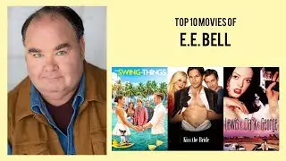 E.E. Bell Top 10 Movies of E.E. Bell| Best 10 Movies of E.E. Bell