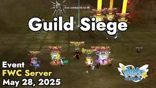 Guild Siege (Flyff World Championship) May 28, 2025 | Flyff Universe