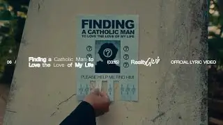 Reality Club - Finding a Catholic Man to Love the Love of My Life (Official Lyric Video)