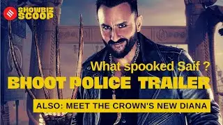 What Spooked Saif Ali Khan in Bhoot Police trailer? Meet The Crown's new Princess Diana