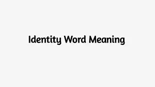Identity Meaning