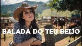 Balada do Teu Beijo - O Novo Hit de Forró Romântico no Estilo Xand Avião #tocamaissertanejonovaera