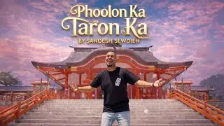 Phoolon Ka Taron Ka - Sandesh Sewdien [Official Music Video]