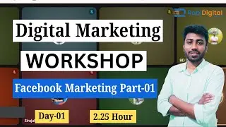 Digital Marketing Workshop | Class-01 | Basic to Advance Facebook Marketing & Google Ads