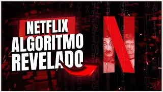 Netflix: Algoritmo revelado (e roteiros explicados)