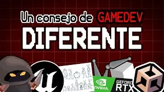 Un consejo sobre desarrollo de videojuegos DIFERENTE