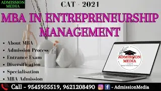 MBA In Entrepreneurship | Admission Process | Eligibility Criteria | Specialisation | CAT2021