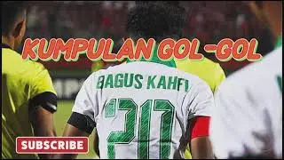 KOMPILASI GOL (BAGUS KAHFI) 🤯