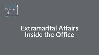 Extramarital Affairs Inside the Office Dallas Divorce Talk Podcast with Carla Calabrese & Lee Budner