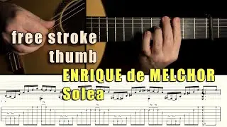 Free Stroke - Thumb - Solea Falseta by Enrique de Melchor - Tabbed Falsetas