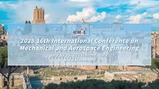 2025 16th International Conference on Mechanical and Aerospace Engineering