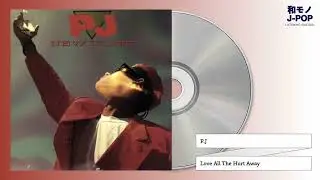 P.J / Love All The Hurt Away (1990)