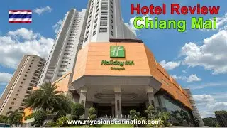 Holiday Inn Chiang Mai, Hotel Review, Where to stay in Chiang Mai Thailand.