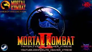 🔴[X-LIVE] Mortal Kombat: Legacy Kollection: Mortal Kombat II - Arcade - #3 - Raiden & Kung Lao