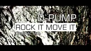 D-Pump - Rock it move it (Original Mix)