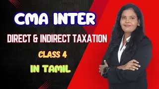 CMA INTER TAX CLASS 4 #cmafinalclasses #tamil #cmainterlaw