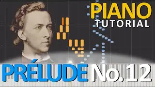 PR&Eacute;LUDE No. 12, Op.  28 - Fr&eacute;d&eacute;ric Chopin [Piano Tutorial] [Synthesia]