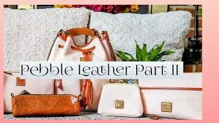 Wine &: Down Friday Dooney & Bourke Pebble Leather Collection part II 