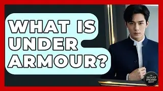 What Is Under Armour? - The Sharp Dressed Gent