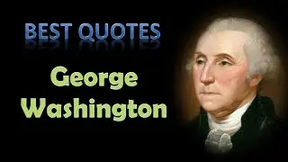 Best George Washington Quotes