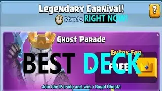 BEST DECK FOR GHOST PARADE LEGENDARY CARNIVAL CLASH ROYALE | Clash Royale