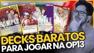 💸N&Atilde;O GASTE R$4.000! Os Melhores Decks Custo-Benef&iacute;cio para Jogar o Meta da OP13!