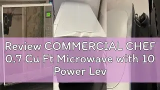 Review COMMERCIAL CHEF 0.7 Cu Ft Microwave with 10 Power Levels, 700W Microwave with Digital Display