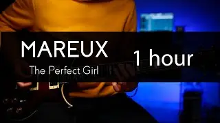MAREUX - Perfect girl - 1 hour
