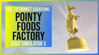 Goat Simulator 3: Pointy Foods Factory Trinkets | All 14 Locations
