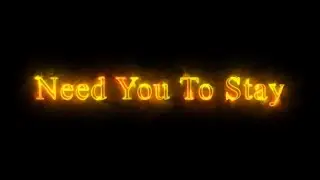 Need You To Stay - Thomas McNeice  (Lyric Video)