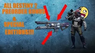 ALL DESTINY 2 PREORDER BONUSES AND EDITIONS!!!