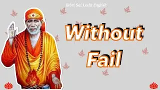 Sai Baba Message | Without Fail  l 23rd Feb'24 l #saimotivationenglish