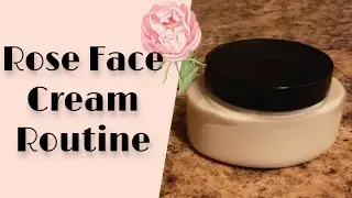 Rose face cream - Morning routine🌺