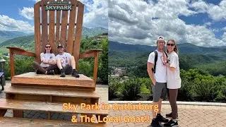 Pigeon Forge Summer Trip Day 4: Exploring Sky Park in Gatlinburg and Eating at The Local Goat!!