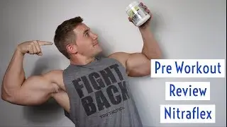Pre Workout Review | Nitraflex