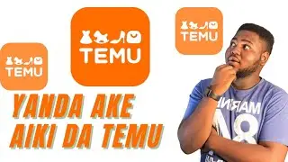 Yanda ake anfani da Temu a Samu kaya kyauta. har a turo ma