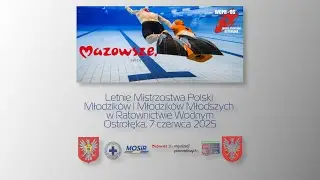 Blok 1 - Letnie Mistrzostwa Polski Młodzików i Młodzików Młodszych w Ratownictwie Wodnym - Ostrołęka
