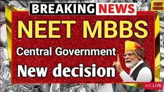Big Central Government Decision on NEET MBBS | Major Admission Change | Official Update for Students