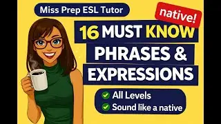 16 Must-Know English Phrases & Expressions | Sound Like a Native (All Levels)#learnenglish