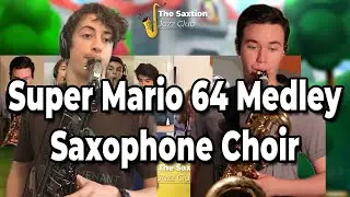Super Mario 64 Theme Medley - Saxophone Octet - The Saxtion