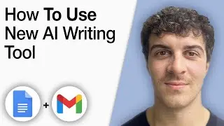 How To Use the New AI Writing Tool in Google Docs and Gmail Tutorial [2025 Full Guide]
