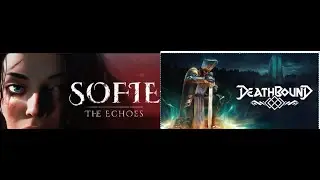 First #playthrough #sofietheechoes  and  #Deathbound