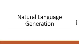 NLG| Natural Language Generation| Natural Language Processing| Artificial Intelligence | Computer Sc