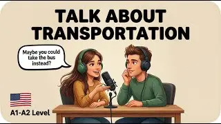 Talking About Transport in English | Easy Conversation for Beginners (A1-A2 Level)